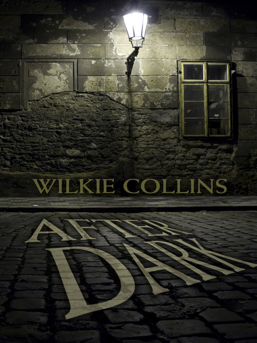 Title details for After Dark by Wilkie Collins - Available